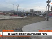 Trujillo: se sigue postergando el mejoramiento de pistas