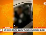 Trujillo: Caen los “Grinchs de la Navidad” tras robo de camioneta con canastas