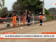 La Libertad: Hallan irregularidades en licitaciones de corredor vial y hospital de Virú