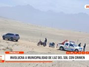 Ascope: Involucran a municipalidad de Luz del Sol con crimen