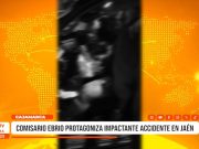 Jaén: comisario ebrio protagoniza violento accidente vial