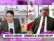 «APP tiene una propuesta inclusiva de gobierno; César Acuña pasará a la segunda vuelta electoral»: Roberto Kamiche, congresista y candidato al Senado de APP
