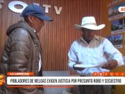 Melgas: pobladores exigen justicia por denuncia de robo y secuestro