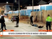 Áncash: refuerzan seguridad por Navidad y Año Nuevo