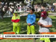 Trujillo: servicio de limpieza en Víctor Larco genera alerta vecinal