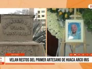 Trujillo: velan a Ángel Tamay, primer artesano de Huaca Arco Iris