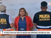 Trujillo: Detienen a mujer que fingía ser abogada en penal El Milagro