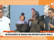 Trujillo: Erosión costera impulsa pedido de decreto de urgencia