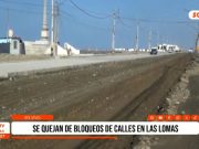 Huanchaco: cierre de calles complica acceso a Las Lomas