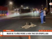 Trujillo: adulta mayor muere tras ser atropellan en Víctor Larco
