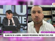 «José Jerí es un títere de los corruptos, conozco cómo manejó la Comisión de Presupuesto. Mandaba a su gente a cobrar a los alcaldes»: Álvaro Paz de la Barra, candidato presidencial de Fe en el Perú