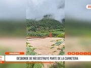 Amazonas: desborde de río daña carretera Fernando Belaunde