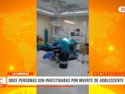 Santiago de Chuco: muerte de adolescente destapa presunta negligencia médica