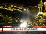 Sánchez Carrión: Joven fallece al cruzar el río El Olivo