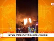 Lima: Incendio destruyó quinta patrimonial del Centro Histórico
