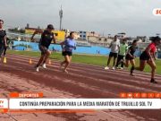 Deportes: Media Maratón de Trujillo SOL TV genera expectativa