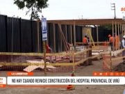 Virú: Hospital Provincial sigue paralizado por problemas de terreno