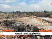 Trujillo: aumenta caudal del río Moche