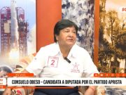 ELECCIONES 2026: Consuelo Obeso, candidata a Diputada por el partido APRISTA