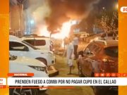 Callao: extorsión incendió combi por negarse a pagar cupos