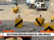 Trujillo: Colectiveros movieron bloques del canal Mochica y generaron riesgo vial