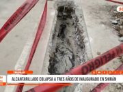 La Libertad: Alcantarillado de Shirán colapsó a tres años y vecinos exigen investigación