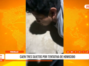 Alto Trujillo: Detienen a tres por tentativa de homicidio