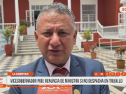 Trujillo: Ever Cadenillas pide renuncia de ministro