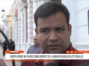 Joseph Cubas deja la gerencia municipal de Alto Trujillo