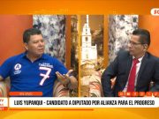 Elecciones 2026: Luis Yupanqui, candidato a diputado por Alianza para El Progreso