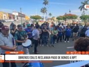 Trujillo: Obreros municipales reclaman pago de bonos en la MPT