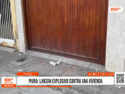 Piura: atentado con explosivo alarma urbanización California