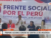 Chiclayo: Marisol Pérez Tello propone acciones concretas contra la delincuencia