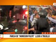 Trujillo: llega a Divincri pareja de Jhonsson Pulpo
