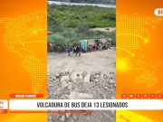 La Libertad: volcadura de bus deja 13 lesionados en Cascas