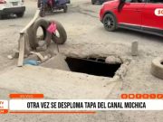 Trujillo: colapsa otra vez tapa del canal Mochica y genera peligro