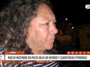 Piura: nuevo incendio en Paita deja un herido y cuantiosas pérdidas
