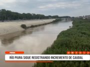 Río Piura sigue registrando incremento de caudal