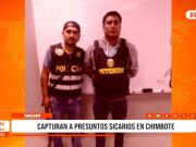 Áncash: capturan a presuntos sicarios en Chimbote