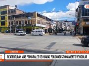 Áncash: reaperturan vías principales en Huaraz