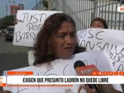 Trujillo: vecinos exigen que presunto ladrón no quede libre