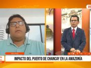 Puerto de Chancay abre oportunidades económicas pero advierten riesgos ambientales en la Amazonía