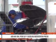 GNV se mantiene, pero gasolina y GLP suben precio