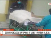 Tumbes: confirman 36 casos de leptospirosis en Tumbes y una menor fallecida