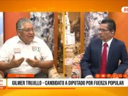 Elecciones 2026: Gilmer Trujillo, candidato a diputado por Fueza Popular