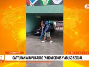 La Libertad: PNP captura a implicados en abuso sexual y homicidio