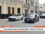 Lambayeque: solo algunas empresas incrementaron el precio del pasaje