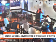 Chepén: sicarios asesinan a joven dentro de restaurante