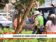 Chiclayo: cobrador de combi agrede a pasajero