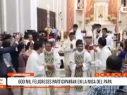 Lambayeque: 600 mil feligreses asistirían a misa del Papa